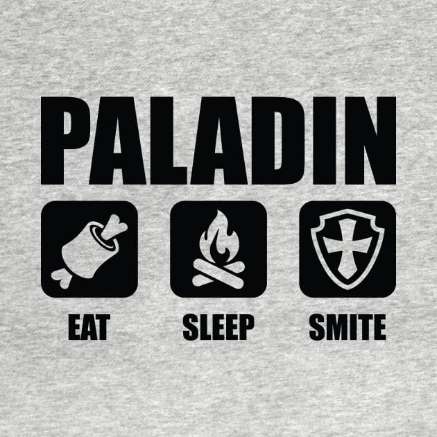 PALADIN Eat Sleep Smite by OfficialTeeDreams